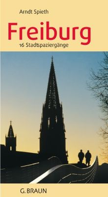 Freiburg: 16 Stadtspaziergänge