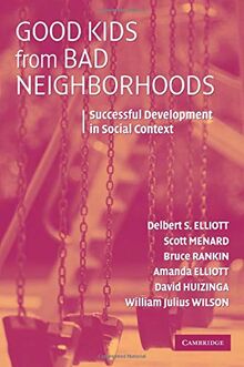 Good Kids from Bad Neighborhoods: Successful Development In Social Context