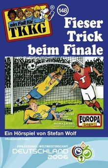 TKKG - MC: Wolf, Stefan, Bd.148 : Fieser Trick beim Finale, 1 Cassette: FOLGE 148