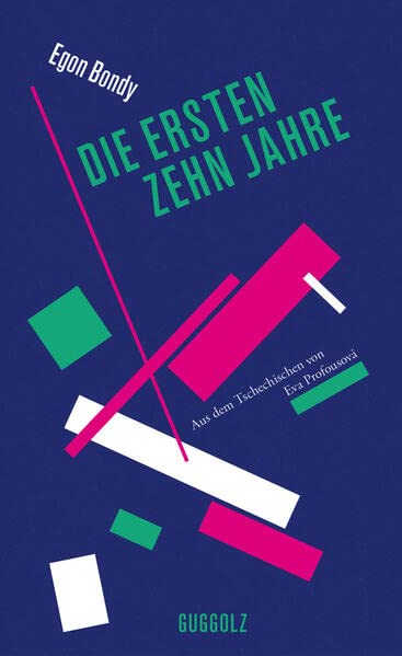 Bondy, Egon: Die ersten zehn Jahre