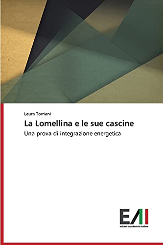 La Lomellina e le sue cascine: Una prova di integrazione energetica