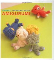 Kyuuto! Japanese Crafts!: Amigurumi