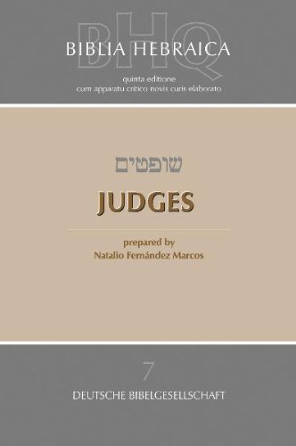 Biblia Hebraica Quinta (BHQ). Gesamtwerk zur Fortsetzung: Biblia Hebraica Quinta (BHQ), Judges: 7