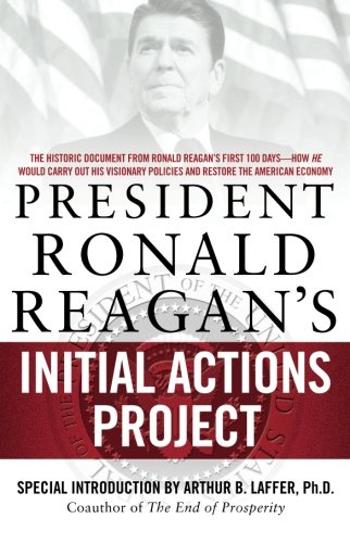 President Ronald Reagan's Initial Actions Project