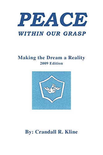 Peace Within Our Grasp: Making the Dream a Reality