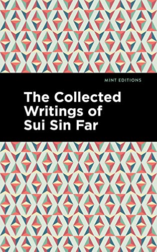 The Collected Writings of Sui Sin Far (Mint Editions―Voices From API)