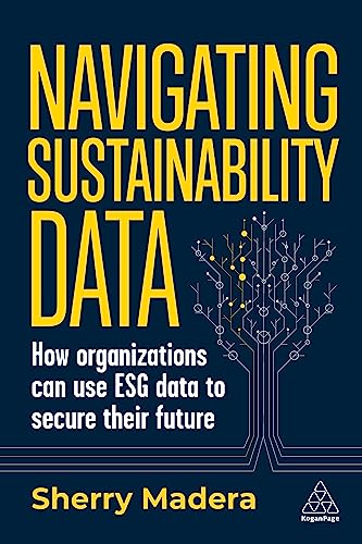 Navigating Sustainability Data: How Organizations can use ESG Data to Secure Their Future