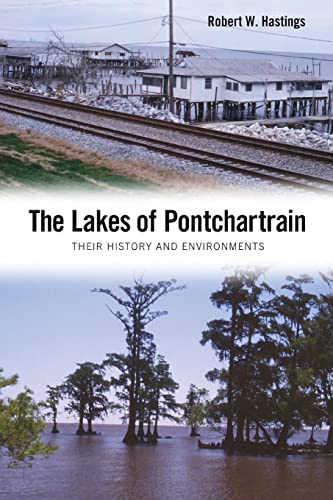The Lakes of Pontchartrain: Their History And Environments