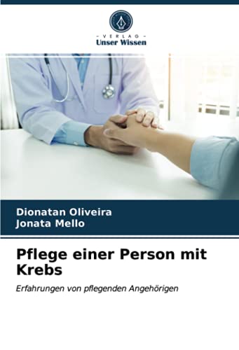 Pflege einer Person mit Krebs: Erfahrungen von pflegenden Angehörigen