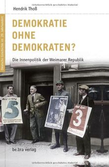 Deutsche Geschichte im 20. Jahrhundert 06. Demokratie ohne Demokraten?: Die Innenpolitik der Weimarer Republik