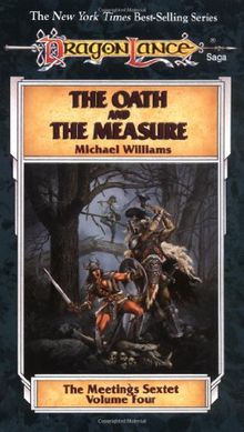 The Oath and the Measure (Dragonlance Novel: Meetings Sextet Vol. 4)