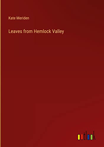 Leaves from Hemlock Valley