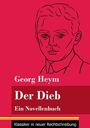 Der Dieb: Ein Novellenbuch (Band 164, Klassiker in neuer Rechtschreibung)