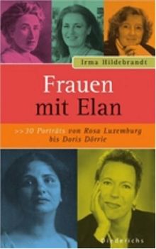 Frauen mit Elan. Sonderausgabe. 30 Porträts von Rosa Luxemburg bis Doris Dörrie