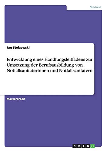 Entwicklung eines Handlungsleitfadens zur Umsetzung der Berufsausbildung von Notfallsanitäterinnen und Notfallsanitätern