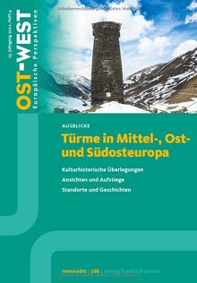 Türme in Mittel-, Ost- und Südosteuropa: Ost-West. Europäische Perspektiven 4/2022