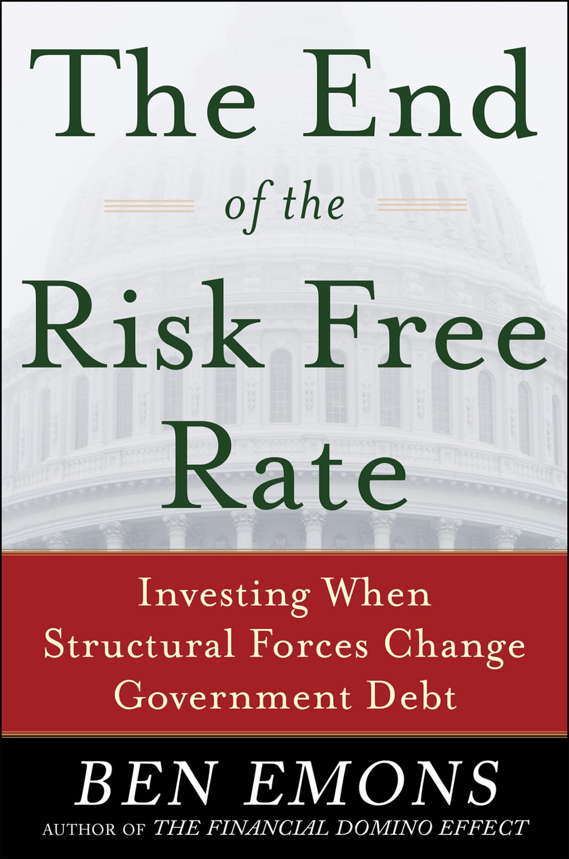 The End of the Risk-Free Rate: Investing When Structural Forces Change Government Debt: Investing When Structural Forces Change Government Debt: Investing When Structural Forces Change Government Debt