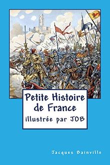 Petite Histoire de France: pour enfants... mais pas seulement