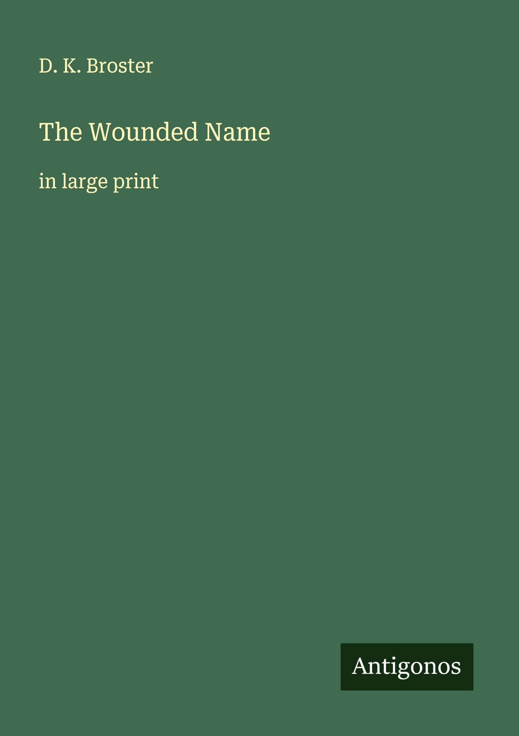 The Wounded Name: in large print