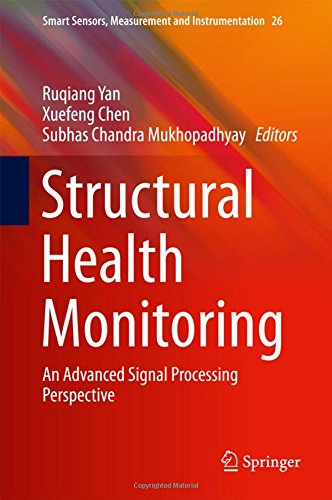 Structural Health Monitoring: An Advanced Signal Processing Perspective (Smart Sensors, Measurement and Instrumentation)
