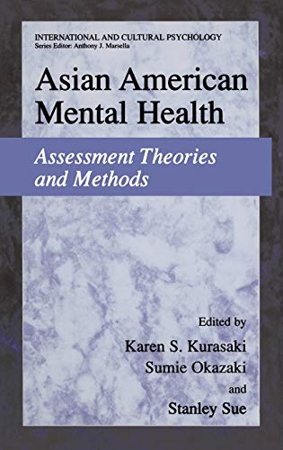 Asian American Mental Health: Assessment Theories and Methods (International and Cultural Psychology)