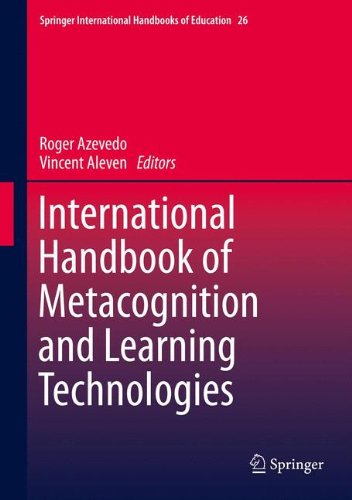 International Handbook of Metacognition and Learning Technologies (Springer International Handbooks of Education)