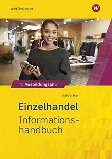 Einzelhandel Informationshandbuch: Einzelhandel nach Ausbildungsjahren: 1. Ausbildungsjahr: Informationshandbuch