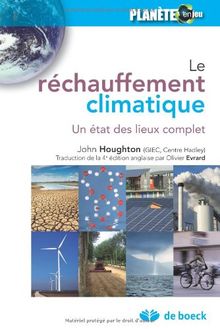 Le réchauffement climatique : un état des lieux complet