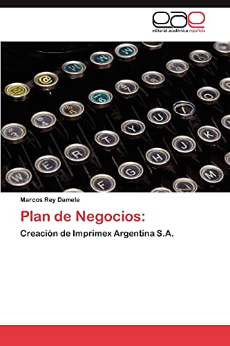 Plan de Negocios:: Creación de Imprimex Argentina S.A.