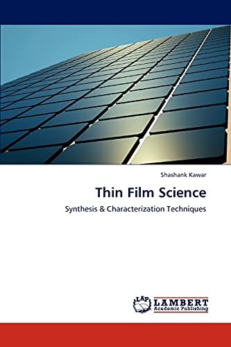 Thin Film Science: Synthesis & Characterization Techniques