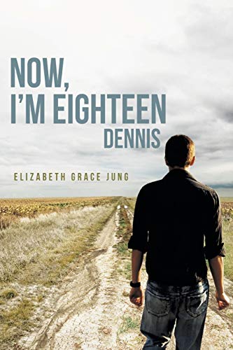 Now, Im Eighteen: Dennis