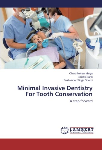 Minimal Invasive Dentistry For Tooth Conservation: A step forward
