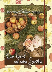 JahresZeiten-Mappe: Der Herbst und seine Schätze: Inspirationen und Ideen für die Kita