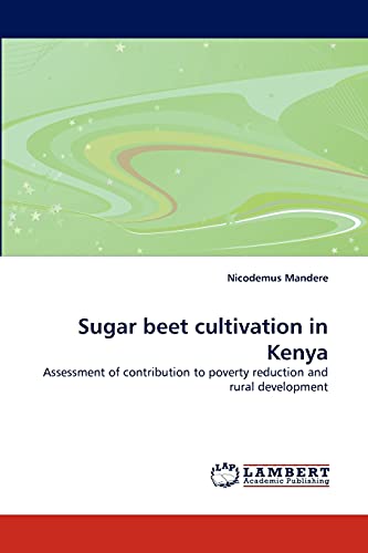 Sugar beet cultivation in Kenya: Assessment of contribution to poverty reduction and rural development
