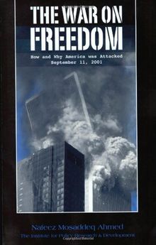 The War on Freedom: How and Why America Was Attacked, September 11th, 2001: How and Why America Was Attacked September 11, 2001