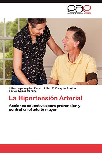 La Hipertensión Arterial: Acciones educativas para prevención y control en el adulto mayor