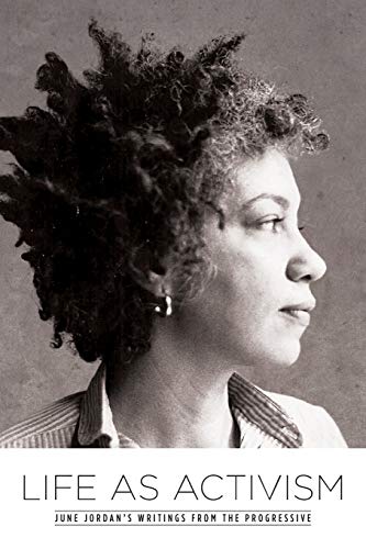 Life As Activism, June Jordan's Writings From The Progressive