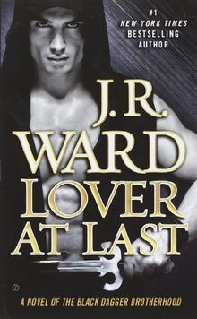 Lover At Last: A Novel of the Black Dagger Brotherhood