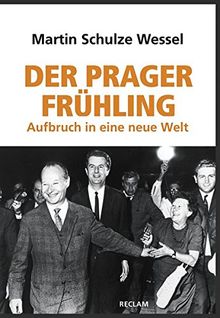 Der Prager Frühling: Aufbruch in eine neue Welt