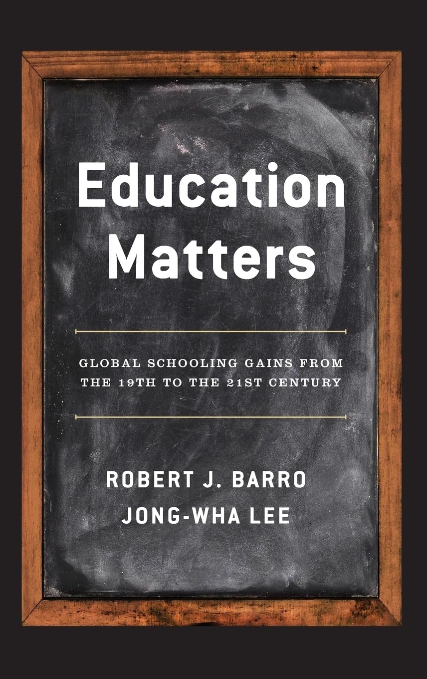 Education Matters: Global Schooling Gains from the 19th to the 21st Century