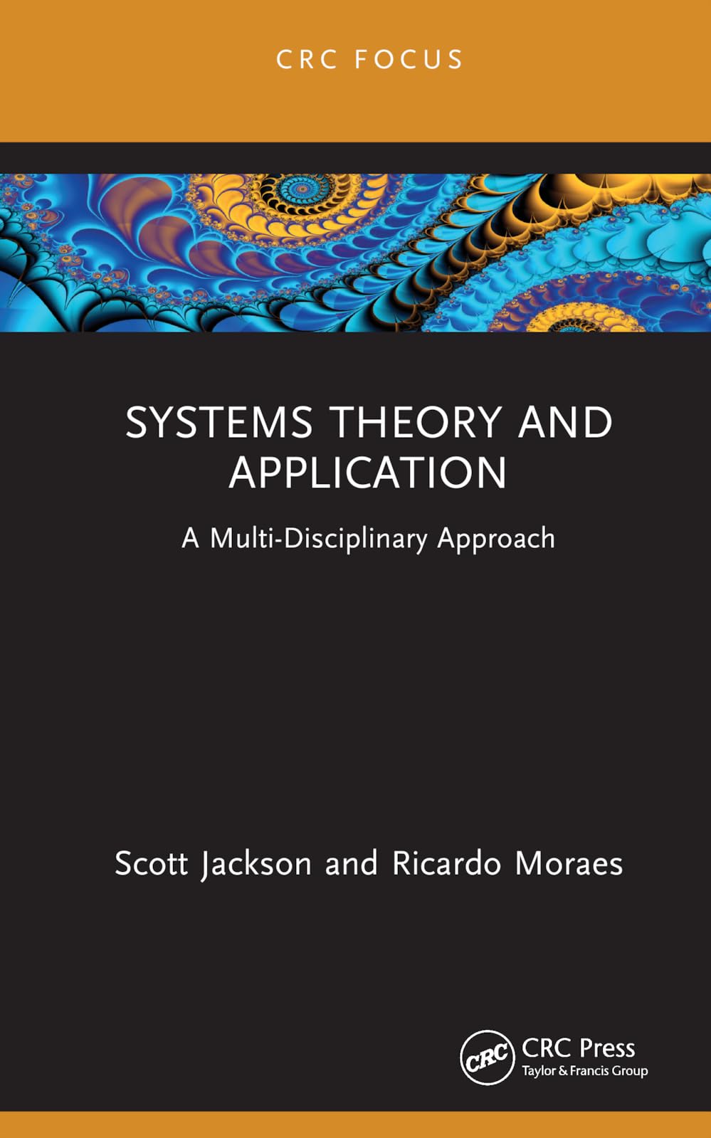 Scott Jackson Systems Theory And Application, A Multi-Disciplinary Approach (Crc Focus)