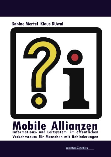 Mobile Allianzen: Informations- und Leitsystem im öffentlichen Verkehrsraum für Menschen mit Behinderungen