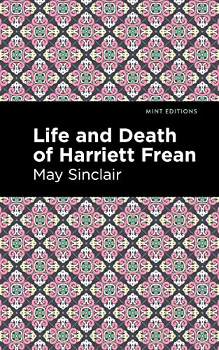 Life and Death of Harriett Frean (Mint Editions―Women Writers)