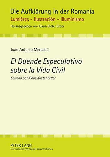 El Duende Especulativo sobre la Vida Civil: Editado por Klaus-Dieter Ertler (Die Aufklärung in der Romania)