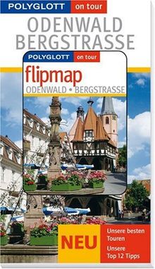 Odenwald / Bergstraße on tour. Unsere besten Touren. Unsere Top 12 Tipps