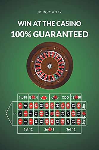 Win at the Casino 100% Guaranteed