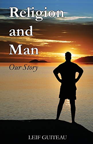 Religion and Man: Our Story