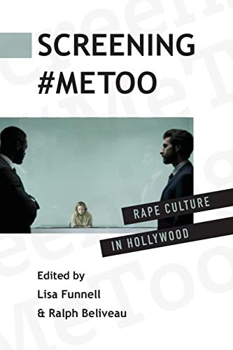 Screening #MeToo: Rape Culture in Hollywood