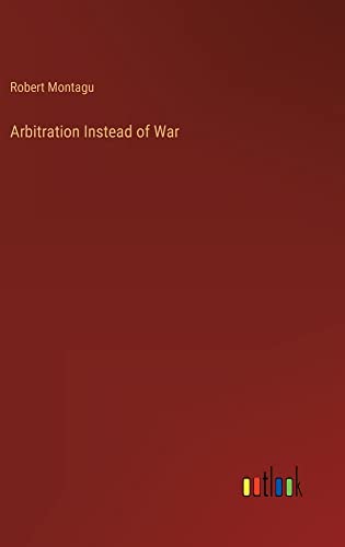 Arbitration Instead of War