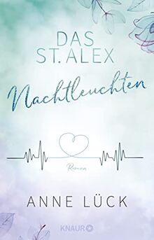 Das St. Alex - Nachtleuchten: Roman (Die New-Adult-Reihe Das St. Alex, Band 1) von Lück, Anne | Buch | Zustand sehr gut